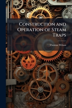Paperback Construction and Operation of Steam Traps Book