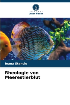 Rheologie von Meerestierblut (German Edition)
