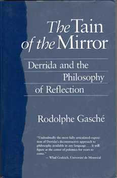 Paperback The Tain of the Mirror: Derrida and the Philosophy of Reflection Book
