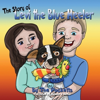 Paperback The Story Of Levi The Blue Heeler Book