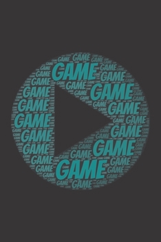 Game: Notebook, Journal Dot grid, Dotted, Dot 120 Pages DIN A5 (6x9 inches) Notes, Drawings, Planer, Diary, Organization Word Cloud Present