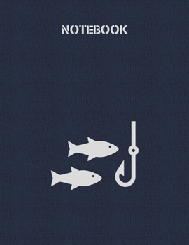 Notebook: Lined Notebook 100 Pages (8.5 x 11 inches), Used as a Journal, Diary, or Composition book - Fishing