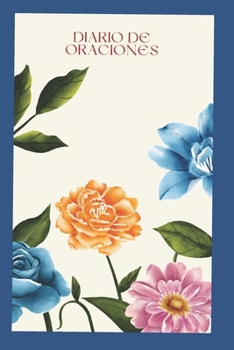 Diario de Oraciones: Precioso diario con oraciones (Libros de Fe Católica) (Spanish Edition)