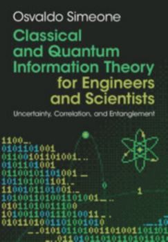 Hardcover Classical and Quantum Information Theory: Uncertainty, Information, and Correlation Book