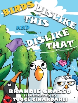 Hardcover Birds Dislike This and Dislike That [Large Print] Book