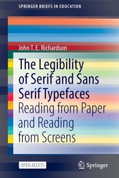 Paperback The Legibility of Serif and Sans Serif Typefaces: Reading from Paper and Reading from Screens Book