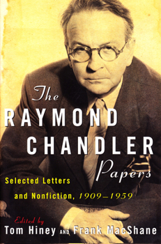 Paperback The Raymond Chandler Papers: Selected Letters and Nonfiction 1909-1959 Book