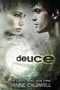 Deuce - Book #3 of the Vortex 