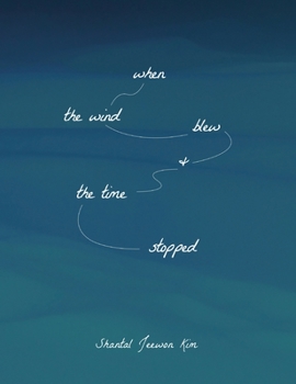 Hardcover When the Wind Blew and the Time Stopped Book
