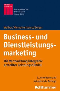 Paperback Business- Und Dienstleistungsmarketing: Die Vermarktung Integrativ Erstellter Leistungsbundel [German] Book