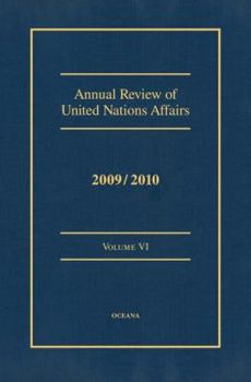 Hardcover Annual Review of United Nations Affairs 2009/2010 VOLUME VI Book