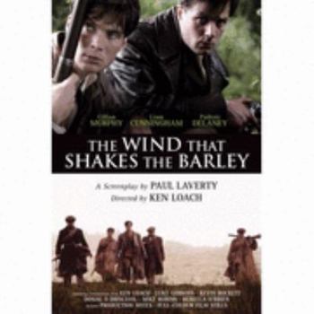Hardcover The Wind That Shakes the Barley: A Screenplay Book