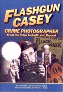 Paperback Flashgun Casey, Crime Photographer: From the Pulps to Radio And Beyond Book