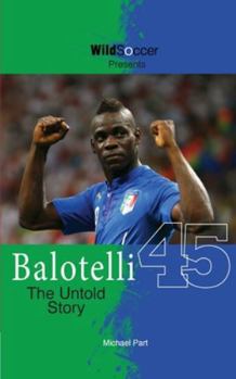 Paperback Balotelli - The Untold Story Book