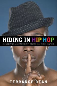 Hardcover Hiding in Hip Hop: On the Down Low in the Entertainment Industry--From Music to Hollywood Book