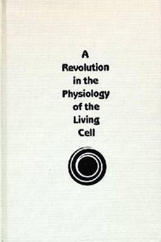 Hardcover Revolution in the Physiology of the Living Cell Book