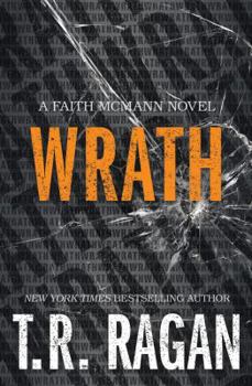 Wrath - Book #3 of the Faith McMann Trilogy