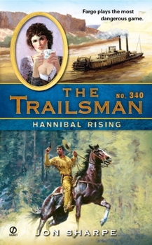 Hannibal Rising - Book #340 of the Trailsman