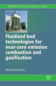 Hardcover Fluidized Bed Technologies for Near-Zero Emission Combustion and Gasification Book