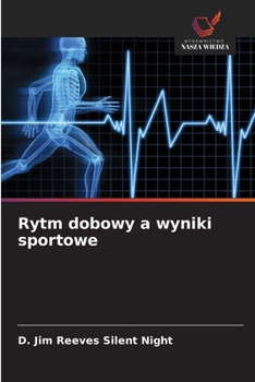 Rytm dobowy a wyniki sportowe (Polish Edition)