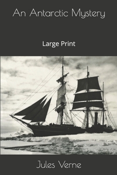 An Antarctic Mystery: Large Print