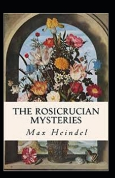 Rosicrucian Mysteries: illustrated edition