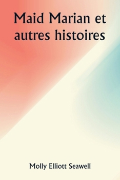 Maid Marian et autres histoires (French Edition)