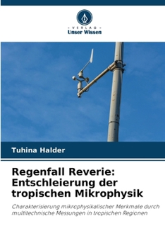 Paperback Regenfall Reverie: Entschleierung der tropischen Mikrophysik [German] Book