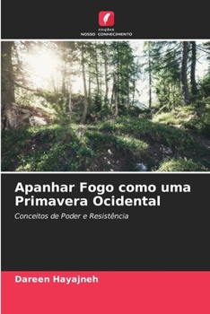 Paperback Apanhar Fogo como uma Primavera Ocidental [Portuguese] Book