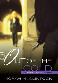 Out of the Cold - Book #4 of the Robyn Hunter Mysteries