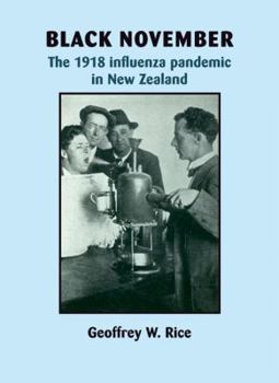 Hardcover Black November: The 1918 Influenza Pandemic in New Zealand Book