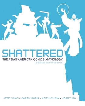 Paperback Shattered: The Asian American Comics Anthology Book