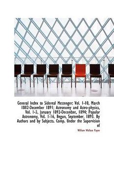 Paperback General Index to Sidereal Messenger: Vol. 1-10, March 1882-December 1891; Astronomy and Astro-Physic Book