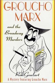 Hardcover Groucho Marx and the Broadway Murders: A Mystery Featuring Groucho Marx Book