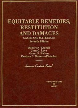 Hardcover Leavell, Love, Nelson and Kovacic-Fleischer's Cases and Materials on Equitable Remedies, Restitution and Damages, 7th Book