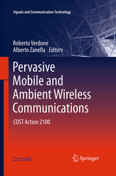 Paperback Pervasive Mobile and Ambient Wireless Communications: Cost Action 2100 Book