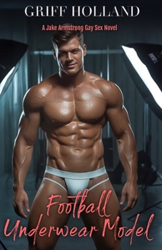 Paperback Football Underwear Model: A Jake Armstrong Gay Sex Novel Book