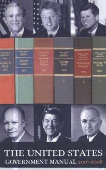The United States Government Manual, 2007-2008 (Public Papers)