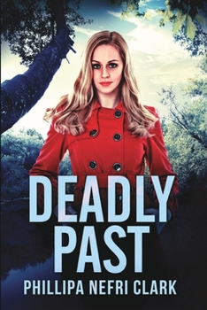 Deadly Past - Book #4 of the Charlotte Dean Mysteries