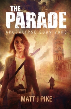 Paperback The Parade: Apocalypse Survivors Book