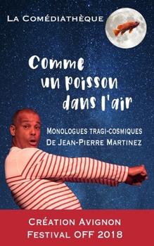 Paperback Comme un poisson dans l'air: Monologues poétiques, psychanalytiques et humoristiques [French] Book