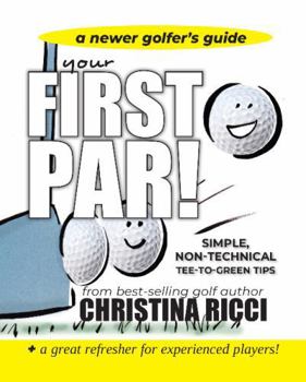 Paperback Your First Par - A New Golfer's Guide Book