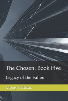 Paperback The Chosen: Book Five: Legacy of the Fallen Book