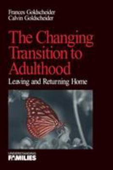 Paperback The Changing Transition to Adulthood: Leaving and Returning Home Book
