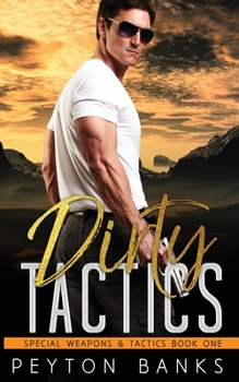 Paperback Dirty Tactics (Special Weapons & Tactics 1) Book