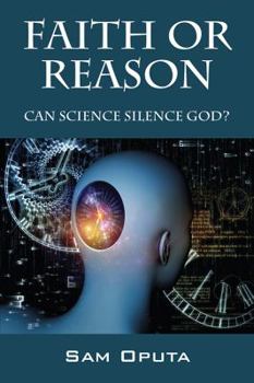 Paperback Faith or Reason: Can Science Silence God? Book