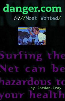 danger.com @7: Most Wanted - Book #7 of the danger.com