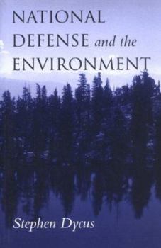 Paperback National Defense and the Environment: American Nature Writing and Environmental Politics Book