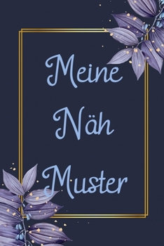Paperback Meine Näh Muster: Nähmusterheft mit Nähmusterpapier [German] Book