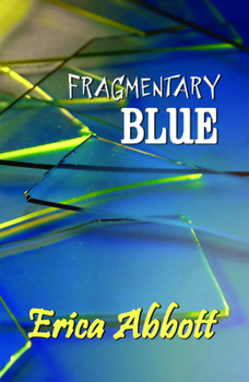 Fragmentary Blue - Book #1 of the Alex & CJ